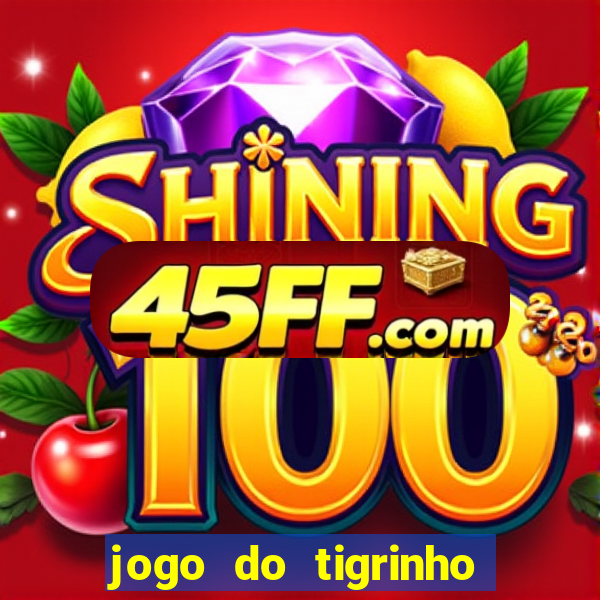 jogo do tigrinho com deposito de 1 real